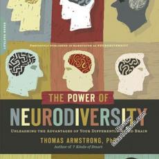 Armstrong, Thomas (2010) The Power of Neurodiversity- Unleashing the Power of your Differently Wired Brain