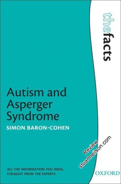 Baron-Cohen, Simon (2008) Autism and Asperger Syndrome (The Facts)