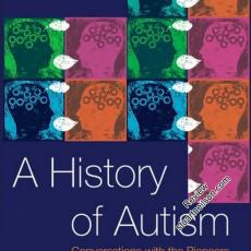 Feinstein, Adam (2010) A history of autism- Conversations with the pioneers
