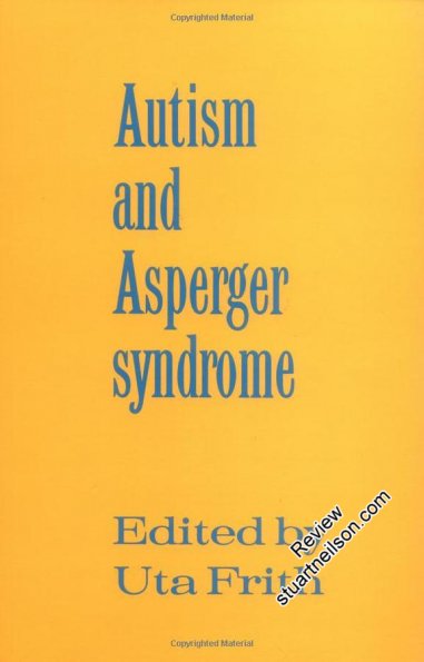 Frith, Uta (1991) Autism and Asperger syndrome
