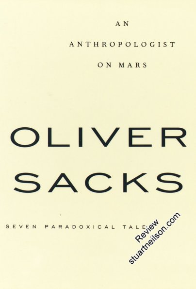 Sacks, Oliver (1995) An Anthropologist on Mars- Seven Paradoxical Tales
