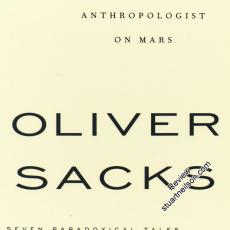 Sacks, Oliver (1995) An Anthropologist on Mars- Seven Paradoxical Tales
