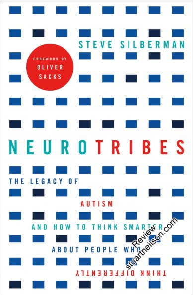 Silberman, Steve (2015) NeuroTribes- The Legacy of Autism and the Future of Neurodiversity