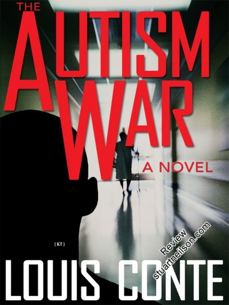 Conte, Louis - The Autism War